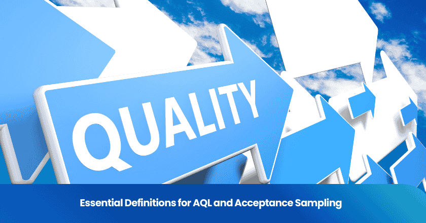 Essential Definitions for AQL and Acceptance Sampling